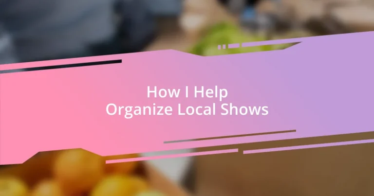 How I Help Organize Local Shows