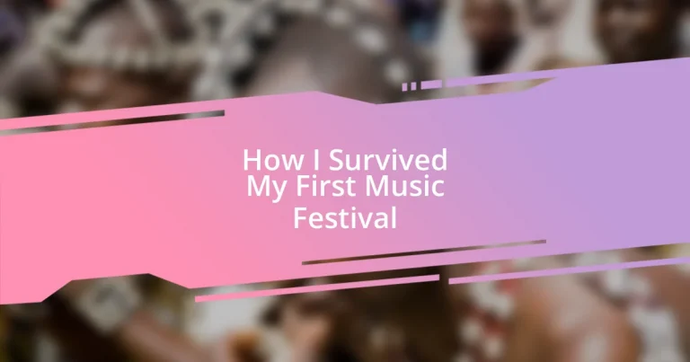 How I Survived My First Music Festival