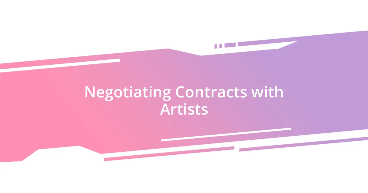 Negotiating Contracts with Artists